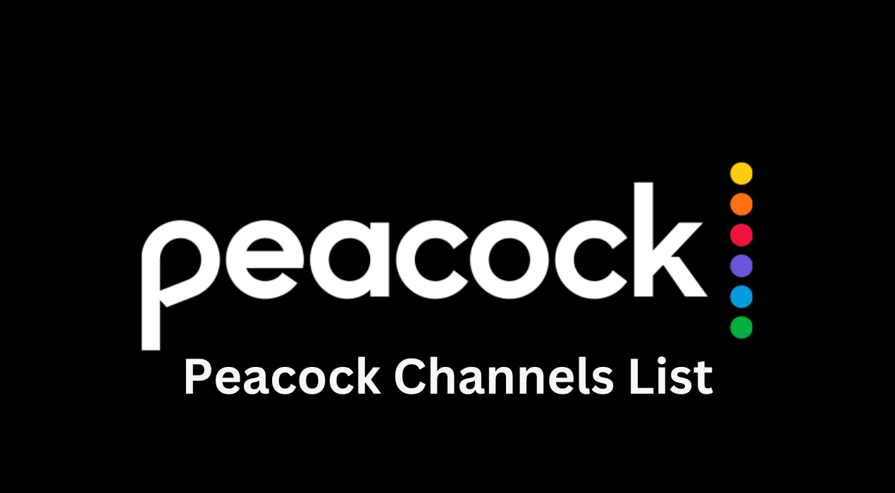 Peacock Channels List 2024: What Channels are on Peacock?